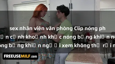 sex nhân viên văn phòng Clip nóng phòng tắm gây sốt: Cận cảnh khoảnh khắc nóng bỏng khiến người xem không thể rời mắt