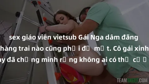 sex giáo viên vietsub Gái Nga dâm đãng khiến tim bất cứ chàng trai nào cũng phải đỏ mặt. Cô gái xinh đẹp này đã chứng minh rằng không ai có thể cưỡng lại khi cô làm tình đắm say.