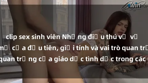 clip sex sinh viên Những điều thú vị về sex ở Bắc Âu: Sự mở cửa đầu tiên, giới tính và vai trò quan trọng của giáo dục tình dục trong các quốc gia này.