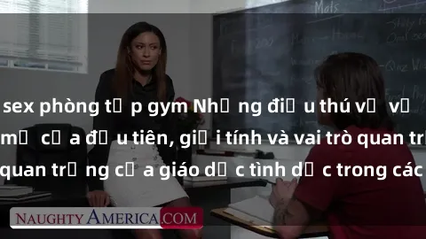 sex phòng tập gym Những điều thú vị về sex ở Bắc Âu: Sự mở cửa đầu tiên, giới tính và vai trò quan trọng của giáo dục tình dục trong các quốc gia này.