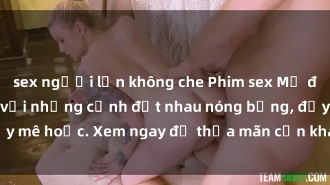 sex người lớn không che Phim sex Mỹ đen: phút mãnh liệt với những cảnh địt nhau nóng bỏng, đầy mê hoặc. Xem ngay để thỏa mãn cơn khát tình dục của bạn!