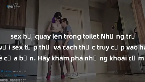 sex bị quay lén trong toilet Những trải nghiệm mới lạ với sex tập thể và cách thức truy cập vào hành lang đam mê của bạn. Hãy khám phá những khoái cảm đầy kích thích với tập thể hấp dẫn!